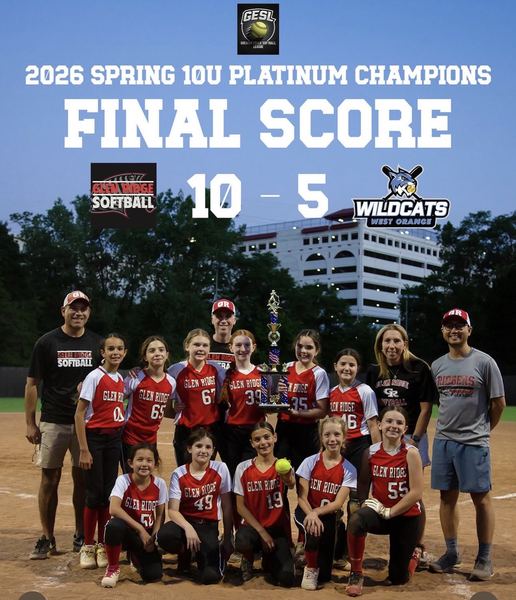 2026 Spring 10U Platinum Champions: Glen Ridge, final score 10–5 over West Orange Wildcats. Team photo with the championship scoreboard.